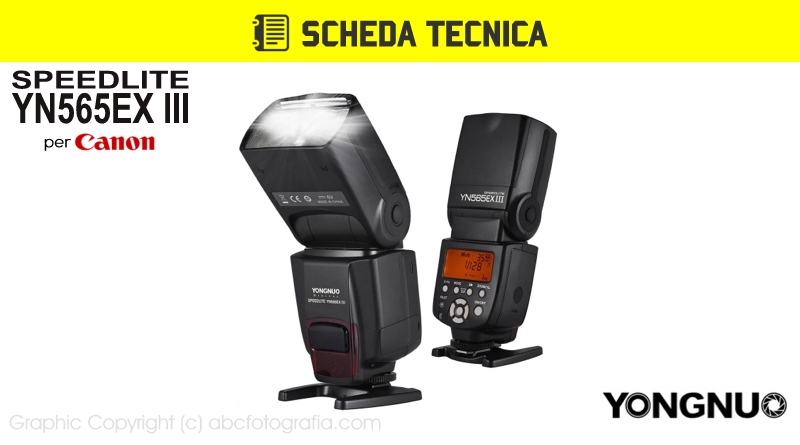 Scheda Tecnica Flash Yongnuo YN565EX III Canon