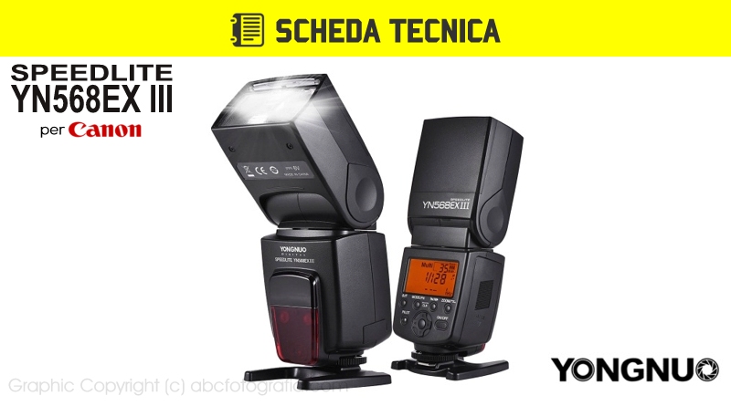 Scheda Tecnica Flash Yongnuo YN568EX III Canon